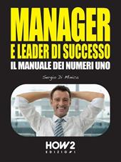 Manager e leader di successo. Il manuale dei numeri uno