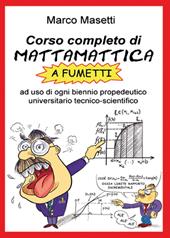 Corso completo di mattamattica a fumetti