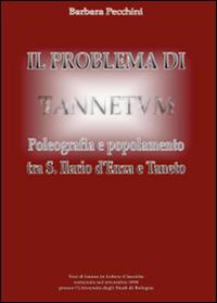 Il problema di Tannetum - Barbara Pecchini - Libro Youcanprint 2015, Saggistica | Libraccio.it