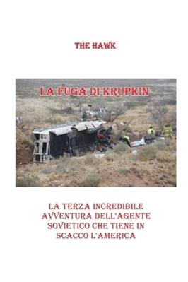 La fuga di Krupkin - The Hawk - Libro Youcanprint 2015, Narrativa | Libraccio.it