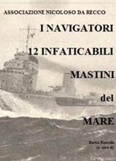 I Navigatori. 12 infaticabili mastini del mare