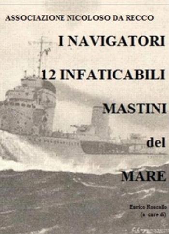 I Navigatori. 12 infaticabili mastini del mare - Enrico Roncallo - Libro Youcanprint 2015, Saggistica | Libraccio.it