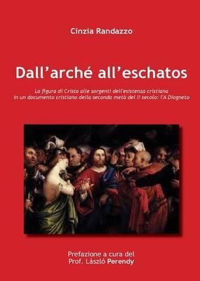 Dall'arché all'eschatos - Cinzia Randazzo - Libro Youcanprint 2015 | Libraccio.it