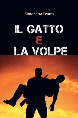 Il gatto e la volpe - Simonetta Scotto - Libro Youcanprint 2015, Narrativa | Libraccio.it