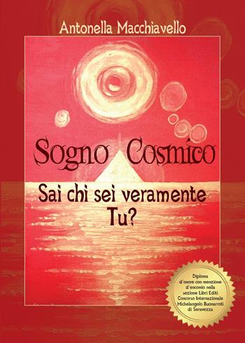 Sogno cosmico - Antonella Macchiavello - Libro Youcanprint 2015, Poesia | Libraccio.it