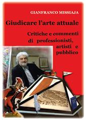 Giudicare l'arte attuale. Critiche e commenti di professionisti, artisti e pubblico