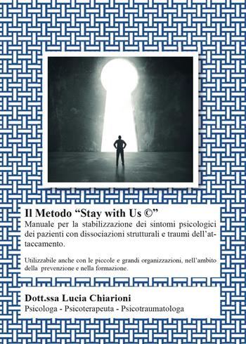 Metodo «Stay with Us©» - Lucia Chiarioni - Libro Youcanprint 2015 | Libraccio.it