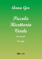 Piccolo ricettario verde dal mondo. 98 ricette