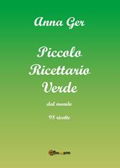 Piccolo ricettario verde dal mondo. 98 ricette