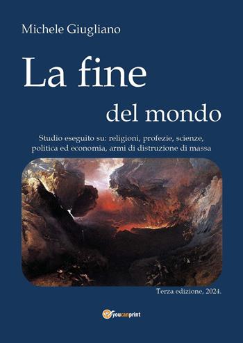 La fine del mondo - Michele Giugliano - Libro Youcanprint 2015 | Libraccio.it