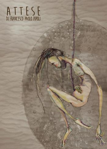 Attese - Francesco Paolo Pipoli - Libro Youcanprint 2015, Poesia | Libraccio.it