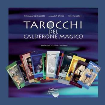 Tarocchi del calderone magico - M. Giusi Ricotti, Micaela Balìce, Nelly Morini - Libro Youcanprint 2015 | Libraccio.it