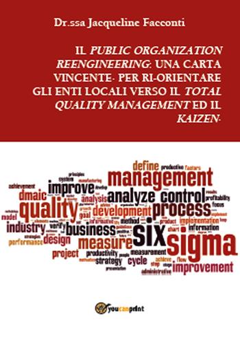 Il public organization reengineering - Jacqueline Facconti - Libro Youcanprint 2015 | Libraccio.it