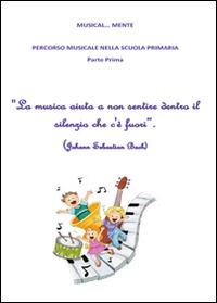 Musical… mente - Pasqualina Mazzariello, Michelangelo Mazzariello - Libro Youcanprint 2020 | Libraccio.it