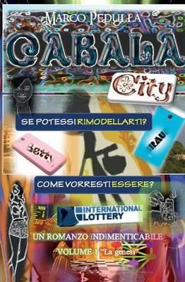 La genesi. Cabala City. Vol. 1 - Marco Pedullà - Libro Youcanprint 2015, Narrativa | Libraccio.it