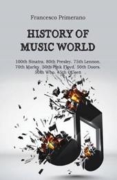 History of music world. 100th Sinatra. 80th Presley. 75th Lennon. 70th Marley. 50th Pink Floyd. 50th Doors. 50th Who. 45th Queen