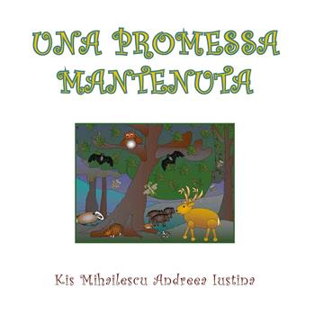 Una promessa mantenuta - Kis Mihailescu, Andreea Iustina - Libro Youcanprint 2015, Narrativa per ragazzi | Libraccio.it