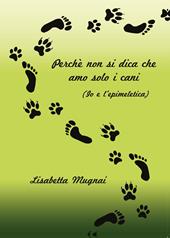 Perché non si dica che amo solo i cani. (Io e l'epimeletica)