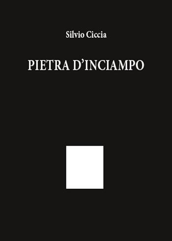 Pietra d'inciampo - Silvio Ciccia - Libro Youcanprint 2015, Narrativa | Libraccio.it