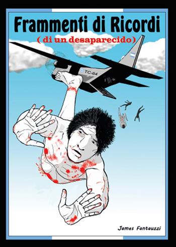 Frammenti di ricordi - James Fantauzzi - Libro Youcanprint 2015, Narrativa | Libraccio.it