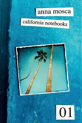 California notebooks. Ediz. italiana e inglese - Anna Mosca - Libro Youcanprint 2015, Poesia | Libraccio.it