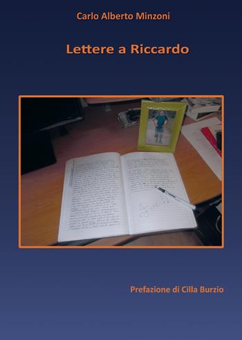 Lettere a Riccardo - Carlo Alberto Minzoni - Libro Youcanprint 2015, Narrativa | Libraccio.it