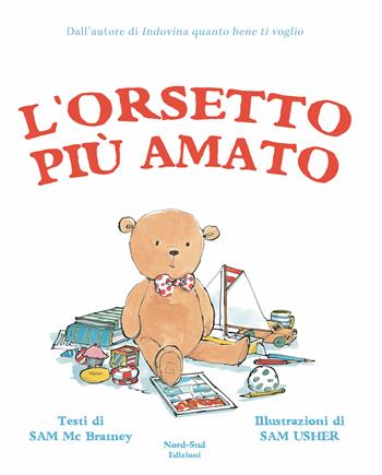 L'orsetto più amato. Ediz. a colori - Sam McBratney - Libro Nord-Sud 2019, Libri illustrati | Libraccio.it