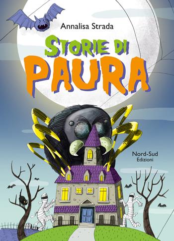 Storie di paura - Annalisa Strada - Libro Nord-Sud 2019 | Libraccio.it