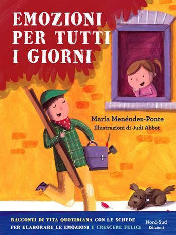 Emozioni per tutti i giorni - María Menéndez-Ponte - Libro Nord-Sud 2020, Narrativa | Libraccio.it