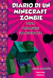 Diario di un Minecraft Zombie. Una raccolta da paura