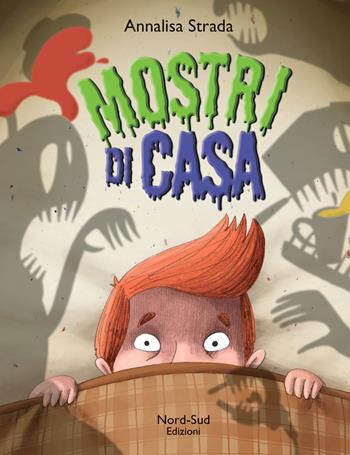 Mostri di casa - Annalisa Strada - Libro Nord-Sud 2020, Narrativa | Libraccio.it