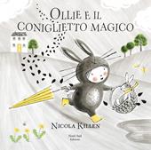 Ollie e il coniglietto magico. Ediz. a colori