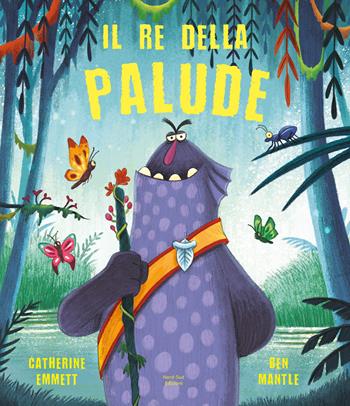 Il re della palude. Ediz. a colori - Catherine Emmett - Libro Nord-Sud 2020, Libri illustrati | Libraccio.it