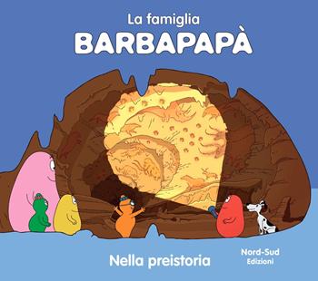 Barbapapà nella preistoria. Ediz. a colori - Talus Taylor - Libro Nord-Sud 2020 | Libraccio.it
