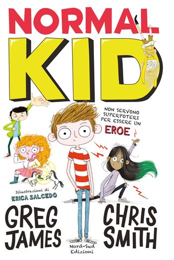 Normal kid - Greg James, Chris Smith - Libro Nord-Sud 2021, Narrativa | Libraccio.it