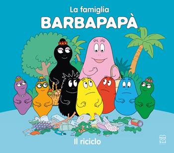 Barbapapà. Il riciclo. Ediz. a colori - Talus Taylor - Libro Nord-Sud 2021 | Libraccio.it