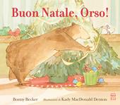 Buon Natale, Orso! Ediz. a colori