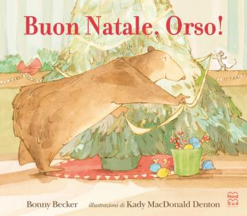 Buon Natale, Orso! Ediz. a colori - Bonny Becker - Libro Nord-Sud 2021, Libri illustrati | Libraccio.it