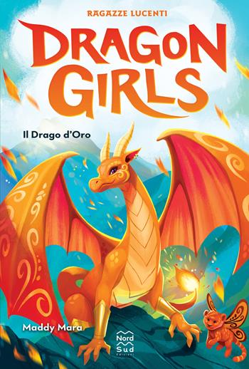 Il drago d'oro. Ragazze lucenti. Dragon girls - Mara Maddy - Libro Nord-Sud 2022, Narrativa | Libraccio.it