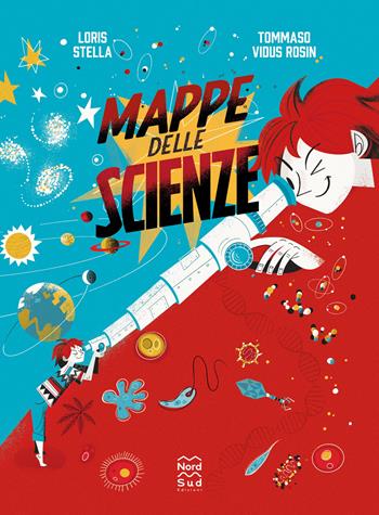 Mappe delle scienze - Loris Stella, Tommaso Vidus Rosin - Libro Nord-Sud 2023, Libri illustrati | Libraccio.it