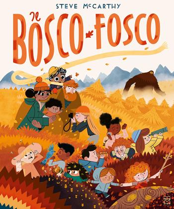 Il bosco fosco. Ediz. a colori - Steve McCarthy - Libro Nord-Sud 2022, Libri illustrati | Libraccio.it