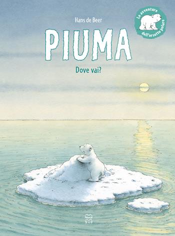 Piuma dove vai? - Hans De Beer - Libro Nord-Sud 2023, Libri illustrati | Libraccio.it