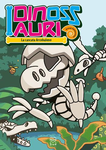 La cascata Arcobaleno. I dinossauri - Group Ammonites - Libro Nord-Sud 2022, Libri illustrati | Libraccio.it