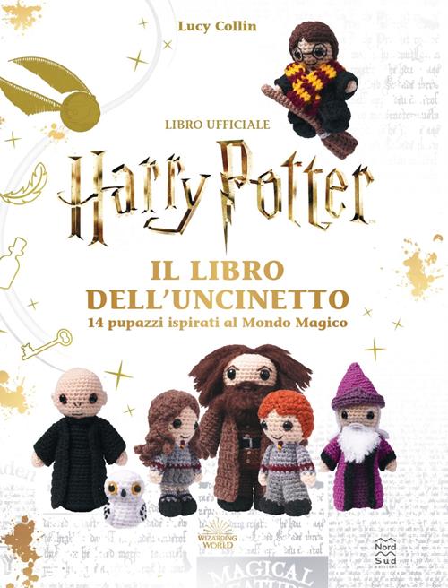 Harry Potter. Il libro dell'uncinetto - Libro Nord-Sud 2023, J.K. Rowling's  wizarding world
