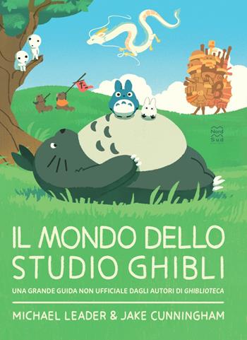 Il mondo dello studio Ghibli  - Libro Nord-Sud 2023, Libri illustrati | Libraccio.it