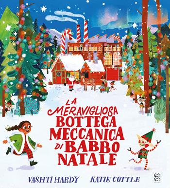 La meravigliosa bottega meccanica di Babbo Natale. Ediz. a colori - Vashti Hardy, Katie Cottle - Libro Nord-Sud 2023, Libri illustrati | Libraccio.it