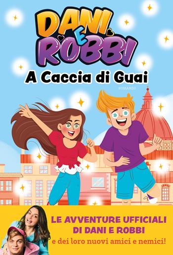 A caccia di guai - Dani e Robbi - Libro Nord-Sud 2024, Narrativa | Libraccio.it