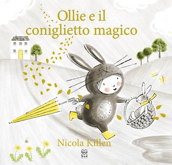 Ollie e il coniglietto magico. Ediz. a colori - Nicola Killen - Libro Nord-Sud 2024, Libri illustrati | Libraccio.it