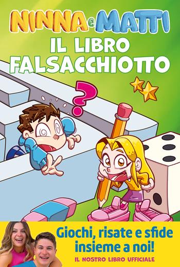 Il libro falsacchiotto. Giochi, risate e sfide - Ninna e Matti - Libro Nord-Sud 2024, Narrativa | Libraccio.it
