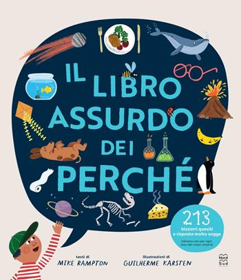 Il libro assurdo dei perché - Mike Rampton, Guilherme Karsten - Libro Nord-Sud 2025 | Libraccio.it